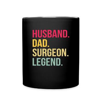 Papa Vater Chirurg Arzt Mediziner Ehemann Legende - Tasse einfarbig - Schwarz - Vorne