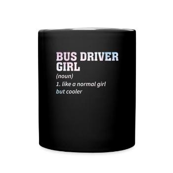 Busfahrerin Lustig Spruch Beruf Linienbus Geschenk - Tasse einfarbig - Schwarz - Vorne