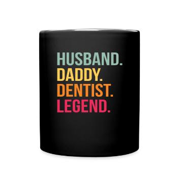 Dentist Husband Father Dad Legend Medicine - Full Colour Mug - black - Front