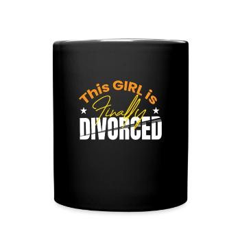 This Girl Is Finally Divorced Scheidung - Tasse einfarbig - Schwarz - Vorne