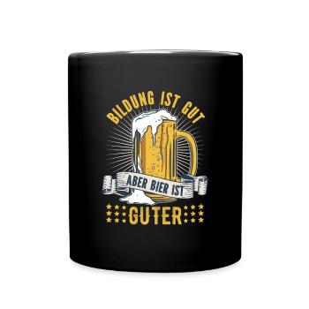 Bildung ist gut Bier ist guter für Biertrinker - Tasse einfarbig - Schwarz - Vorne