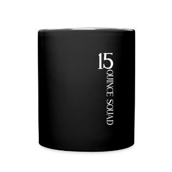 Quince Squad Quinceanera 15. Geburtstag M�dchen - Tasse einfarbig - Schwarz - Vorne