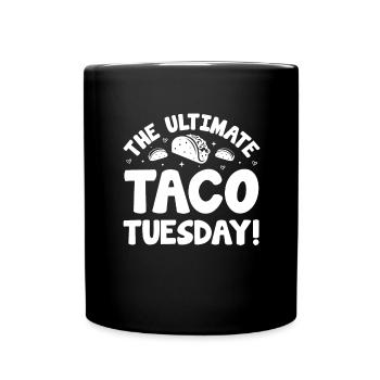 Mexican Tacos Food Lifestyle Tuesday - Full Colour Mug - black - Front