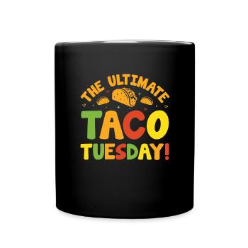 Mexican Tacos Food Lifestyle Tuesday - Full Colour Mug - black - Front