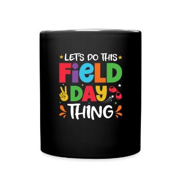 I'm Just Here For Field Day 31 - Full Colour Mug - black - Front