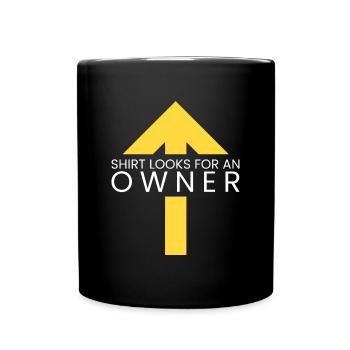 Shirt is looking for an owner - Full Colour Mug - black - Front