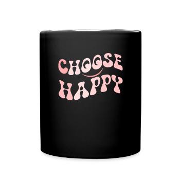 W�hlen Sie Happy Smile Face Motivate Inspire Happy - Tasse einfarbig - Schwarz - Vorne