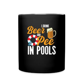 Ich trinke Bier und pinkle in Pools lustiges Schwi - Tasse einfarbig - Schwarz - Vorne