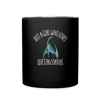 Nur ein M�dchen, das Quetzalcoatlus Dinosaurier li - Tasse einfarbig - Schwarz - Vorne