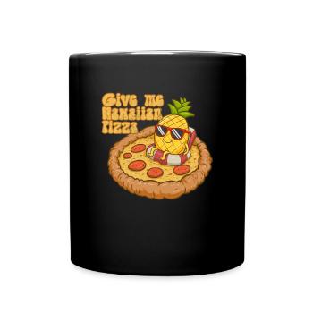 Gib mir hawaiianische Pizza Ananas -Pizza -Liebhab - Tasse einfarbig - Schwarz - Vorne