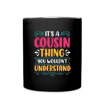 Cousine Cousin cousins beste Freunde - Tasse einfarbig - Schwarz - Vorne