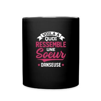 Voila à quoi ressemble soeur danseuse - Mug uni - noir - Devant