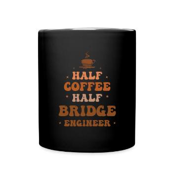 Civil Engineer Bridge Construction Statics Coffee Engineer - Full Colour Mug - black - Front