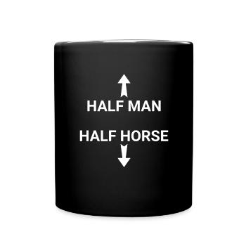 Halb Mensch Halb Pferd Pferdemensch Humor Zentaur - Tasse einfarbig - Schwarz - Vorne