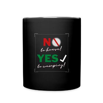 Non à la maison! - Oui au camping-car ! - Mug uni - noir - Devant