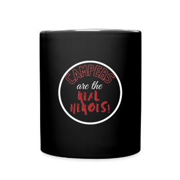 The campers are the real heroes! - Full Colour Mug - black - Front