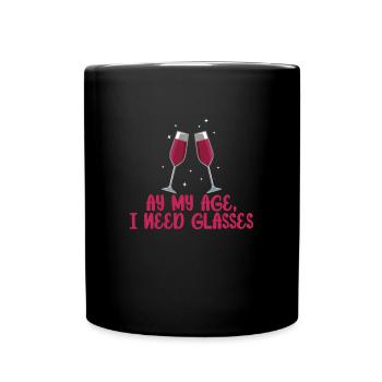 My Age I Need Glasses Wine Alcohol - Full Colour Mug - black - Front