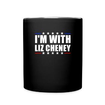 Ich bin mit Liz Cheney -Pr�sidentschaftswahlen Che - Tasse einfarbig - Schwarz - Vorne