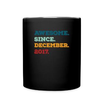 Geburtstag Dezember 2017 Geboren Geburtsjahr - Tasse einfarbig - Schwarz - Vorne