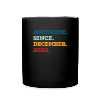 Geburtstag Dezember 2022 Geboren Geburtsjahr - Tasse einfarbig - Schwarz - Vorne