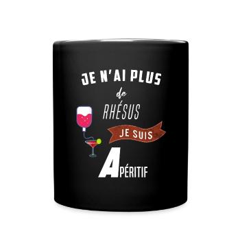 Je n'ai plus de rhésus je suis A péritif - Apéro - Mug uni - noir - Devant