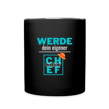 werde dein eigener Chef - Tasse einfarbig - Schwarz - Vorne
