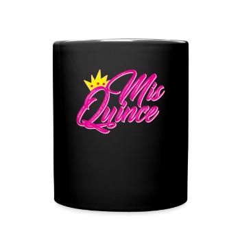 MIS Quince Quinceanera Geschenk 15. Geburtstag M�d - Tasse einfarbig - Schwarz - Vorne