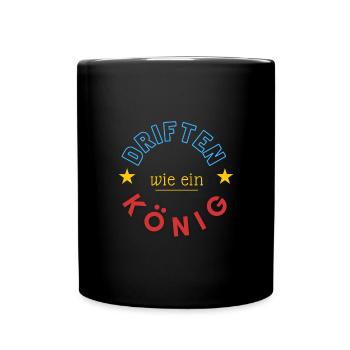 driften wie ein König - Tasse einfarbig - Schwarz - Vorne
