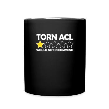 Torn ACL w�rde kein Geschenk des Knieersatzes empf - Tasse einfarbig - Schwarz - Vorne