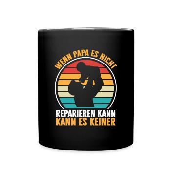 Si papa ne peut pas le réparer... - Mug uni - noir - Devant