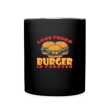 Love Fades Burger est toujours un fast-food - Mug uni - noir - Devant