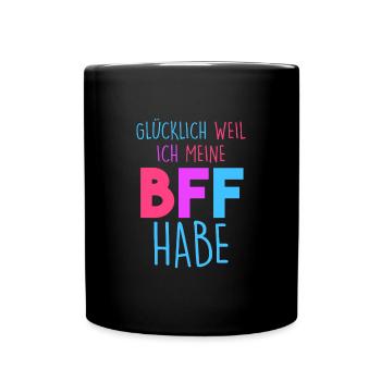 Glücklich wegen meiner BFF - Tasse einfarbig - Schwarz - Vorne