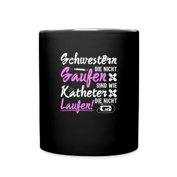 Schwestern die nicht saufen für Krankenschwester - Tasse einfarbig - Schwarz - Vorne
