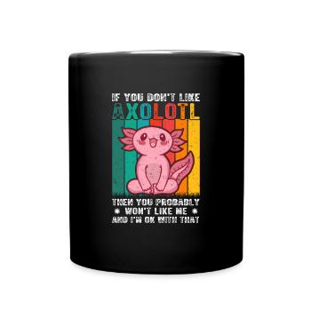 Axolotl alors tu ne me feras probablement pas - Mug uni - noir - Devant