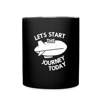 Lets Start The Journey Today Zeppelin - Full Colour Mug - black - Front