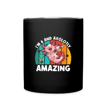 I'm 6 and Axolotly Amazing Drinking Beer - Full Colour Mug - black - Front