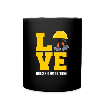 Haus Zerstörung Renovierung Geschenk - Tasse einfarbig - Schwarz - Vorne