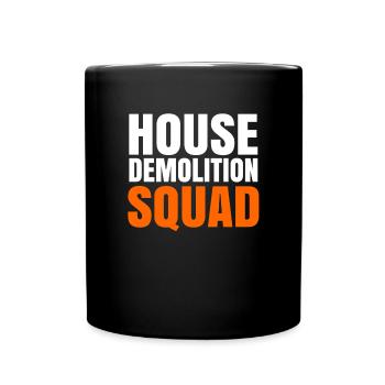Haus Zerstörung Renovierung Geschenk - Tasse einfarbig - Schwarz - Vorne