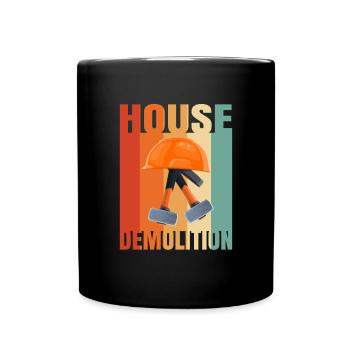 Haus Zerstörung Renovierung Geschenk - Tasse einfarbig - Schwarz - Vorne