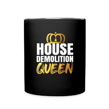 Haus Zerstörung Renovierung Geschenk - Tasse einfarbig - Schwarz - Vorne