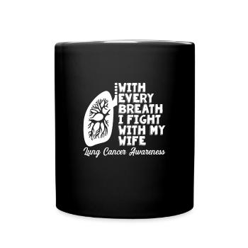 I Fight With My Wife Lung Cancer - Full Colour Mug - black - Front