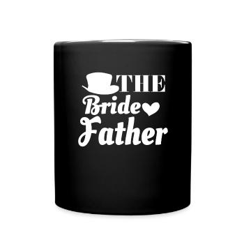 Vater Der Braut Heirat Hochzeit Ehefrau Poltern - Tasse einfarbig - Schwarz - Vorne