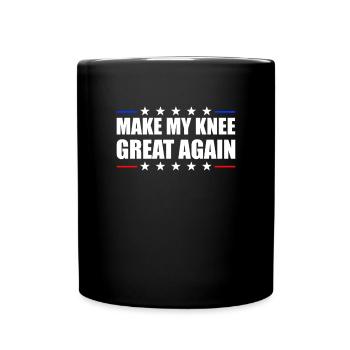 Machen Sie mein Knie wieder gut Knieersatz Operati - Tasse einfarbig - Schwarz - Vorne