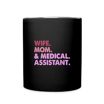 Ehefrau Mutter & medizinische Assistentin Medizin - Tasse einfarbig - Schwarz - Vorne