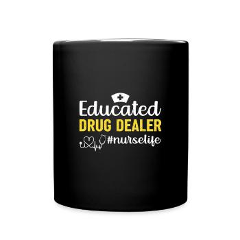 Educated drug dealer Nursing Life Coaching - Full Colour Mug - black - Front