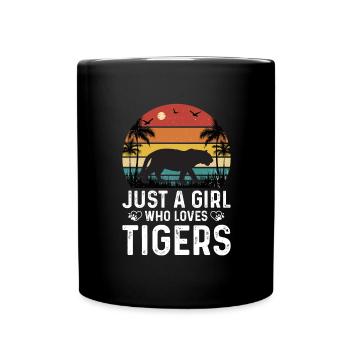 Tiger girl just a girl who loves tigers - Full Colour Mug - black - Front