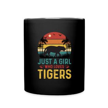 Tiger girl just a girl who loves tigers - Full Colour Mug - black - Front