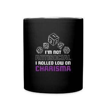 Im Not Antisocial Rolled Low Charisma - Tasse einfarbig - Schwarz - Vorne