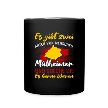 Es Gibt Zwei Arten Von Menschen Mülheimer - Tasse einfarbig - Schwarz - Vorne