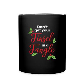 Ne mettez pas votre guirlande dans un enchevêtrement - Mug uni - noir - Devant